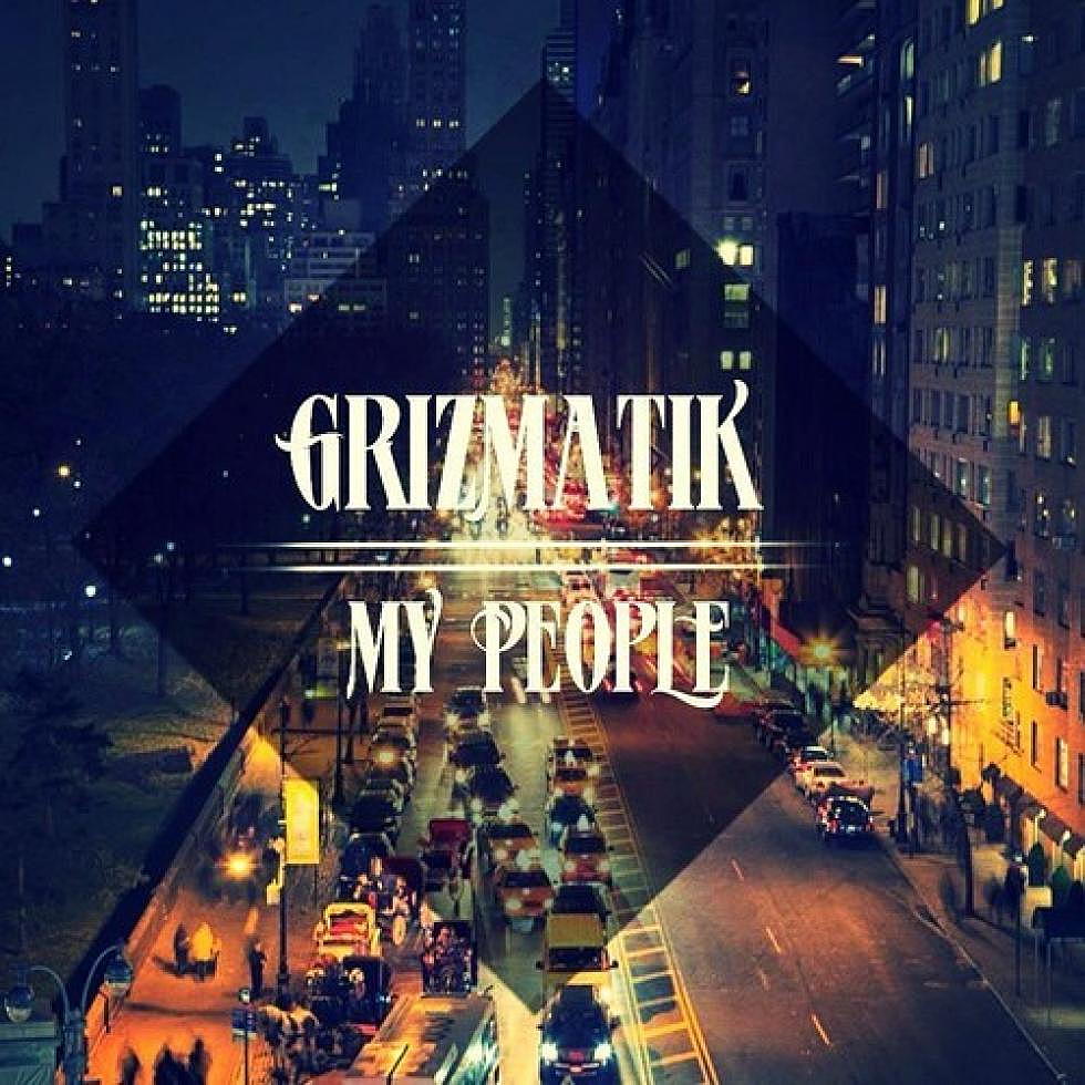 Grizmatik &#8220;My People&#8221;