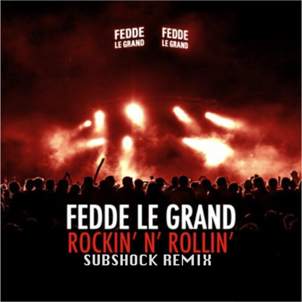 Fedde Le Grand &#8220;Rockin&#8217; N&#8217; Rollin'&#8221; Subshock Remix