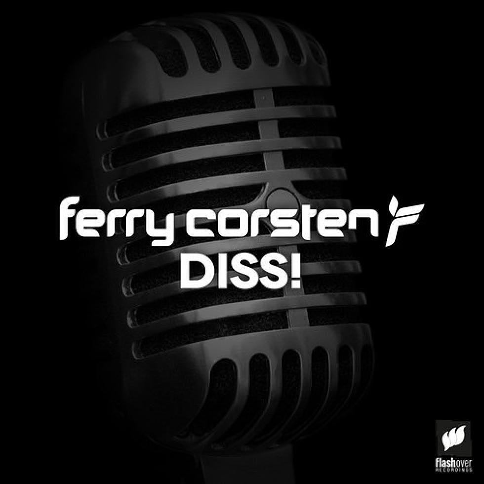 Ferry Corsten &#8220;Diss!&#8221; Preview