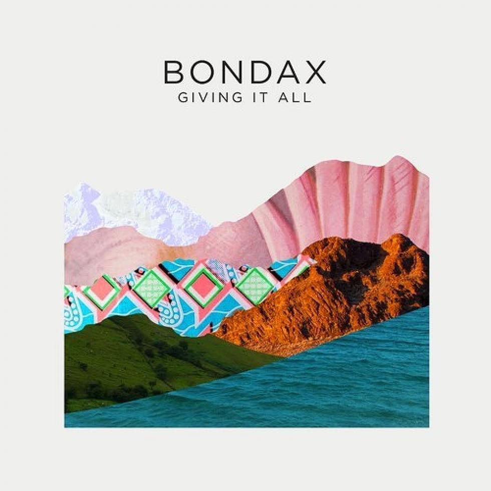 Bondax &#8220;Giving It All&#8221; Joe Goddard Remix