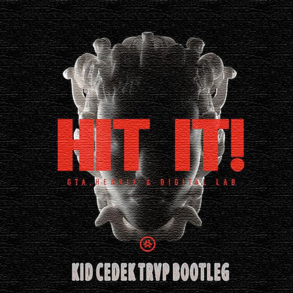 GTA, Henrix, Digital Lab &#8220;Hit It&#8221; Kid Cedek Bootleg