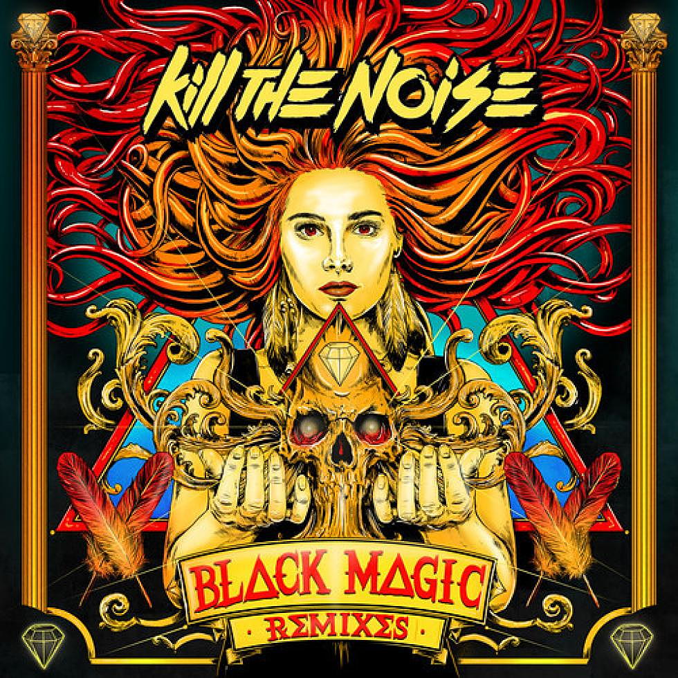 Kill the Noise &#8216;Black Magic Remixes&#8217; EP preview