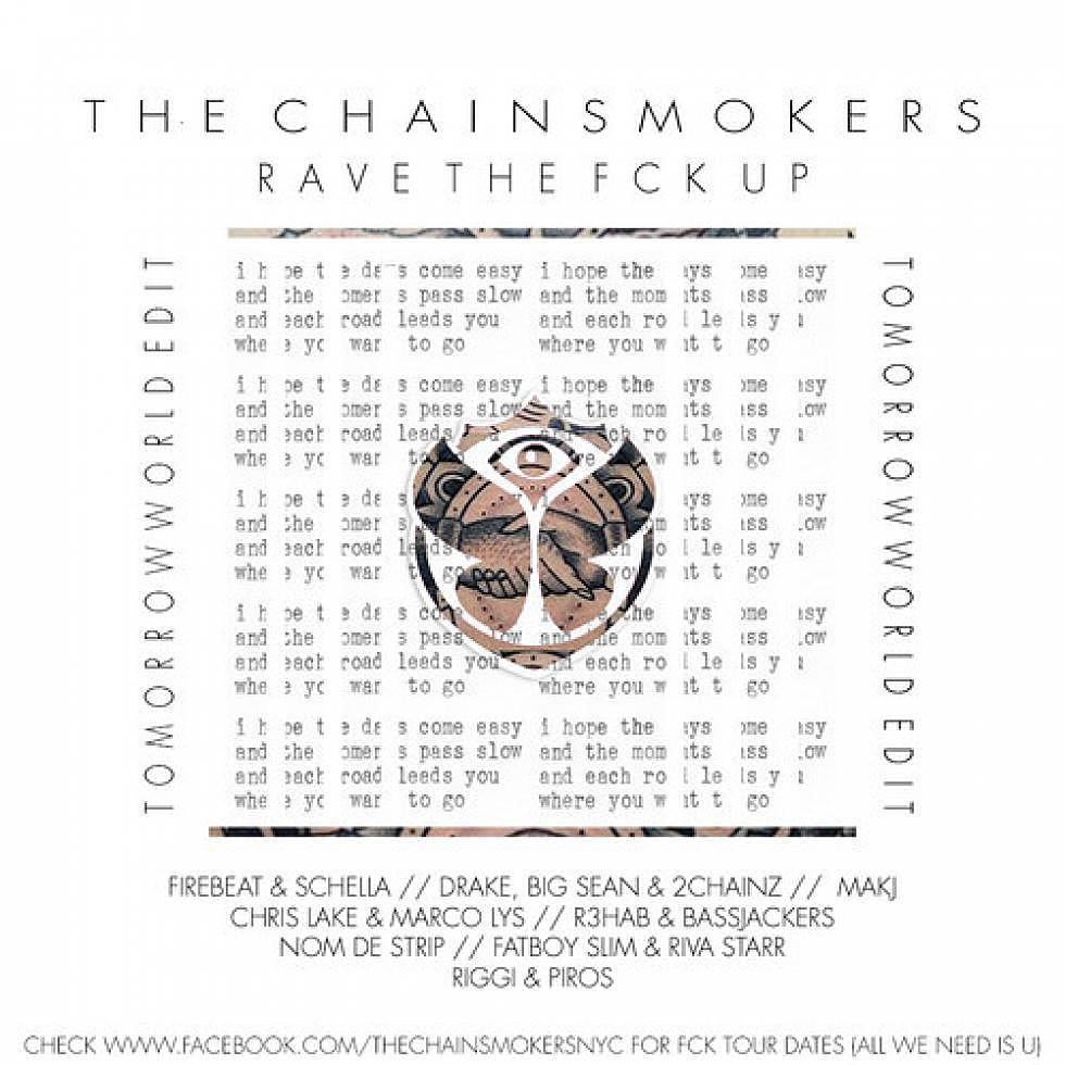 The Chainsmokers &#8220;Rave The F*ck Up&#8221; TomorrowWorld Edit