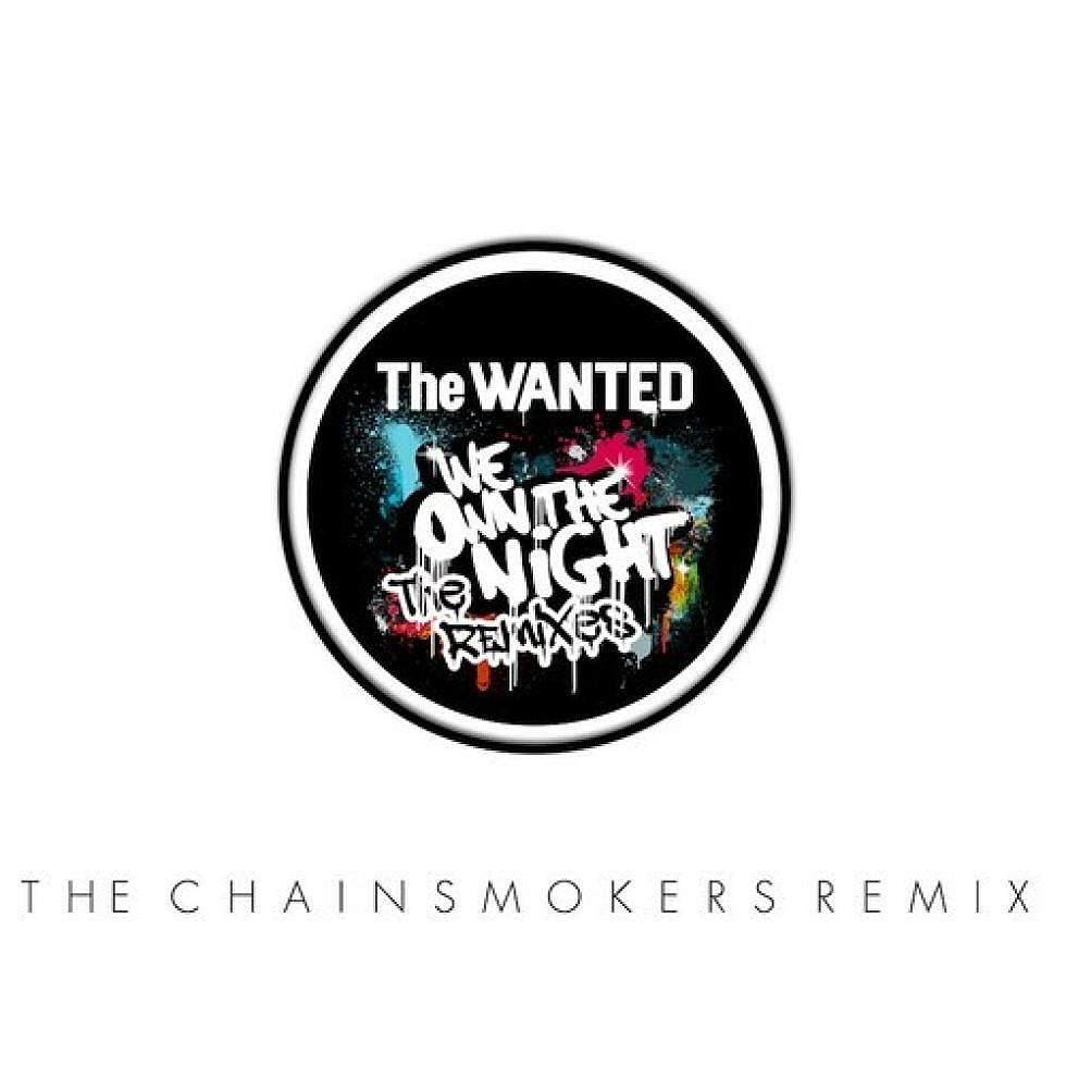 The Wanted &#8220;We Own The Night&#8221; The Chainsmokers Remix