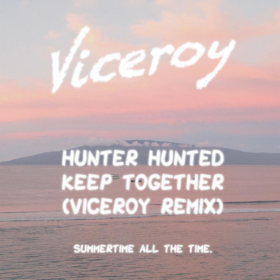 Hunter Hunted &#8220;Keep Together&#8221; Viceroy Remix