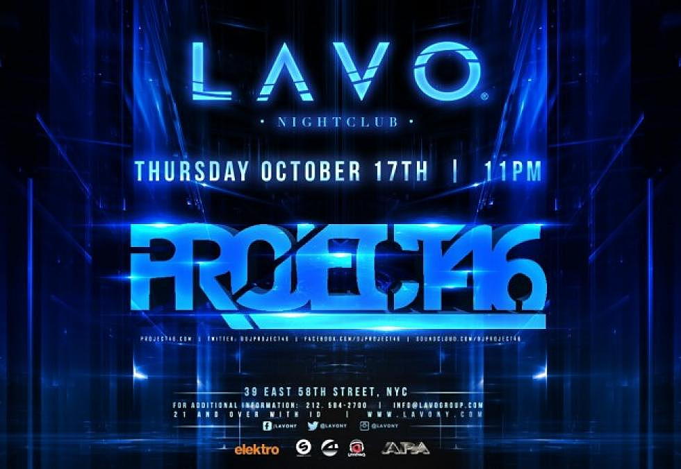 elektro &#038; LAVO NY present: Project 46, Thursday, 10/17