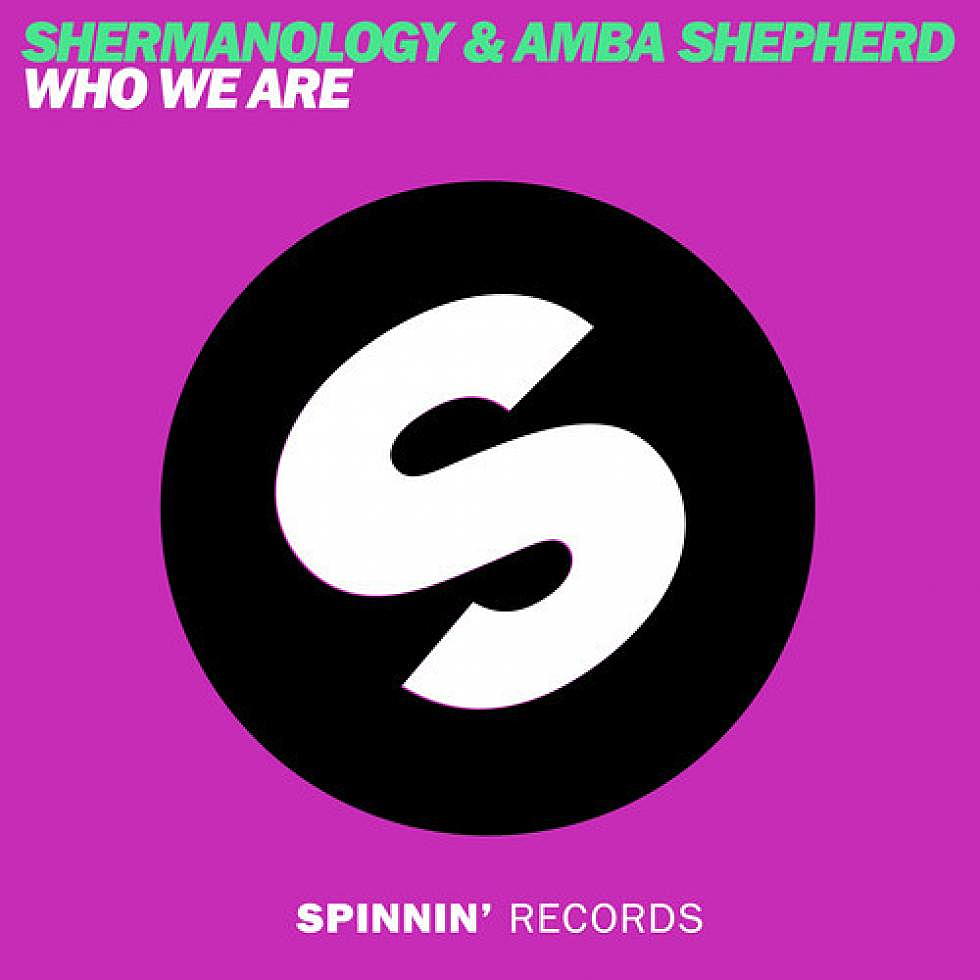 Shermanology ft. Amba Shepherd &#8220;Who We Are&#8221;