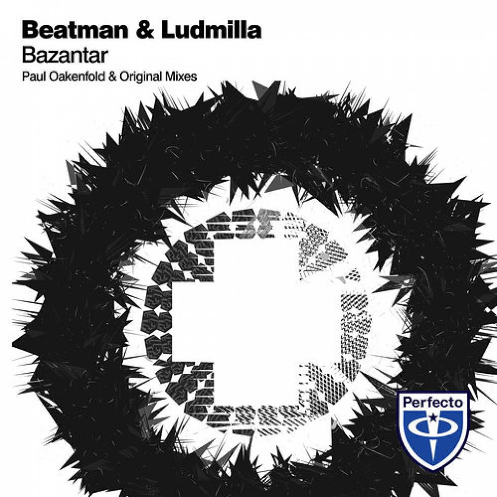 Beatman &#038; Ludmilla &#8220;Bazantar&#8221; Paul Oakenfold Remix