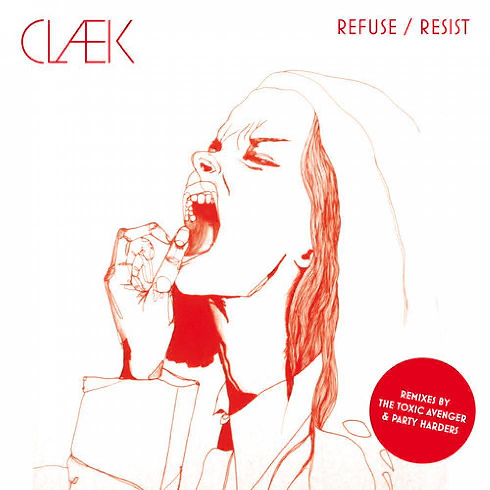 CLAEK &#8216;Refuse /Resist&#8217; EP