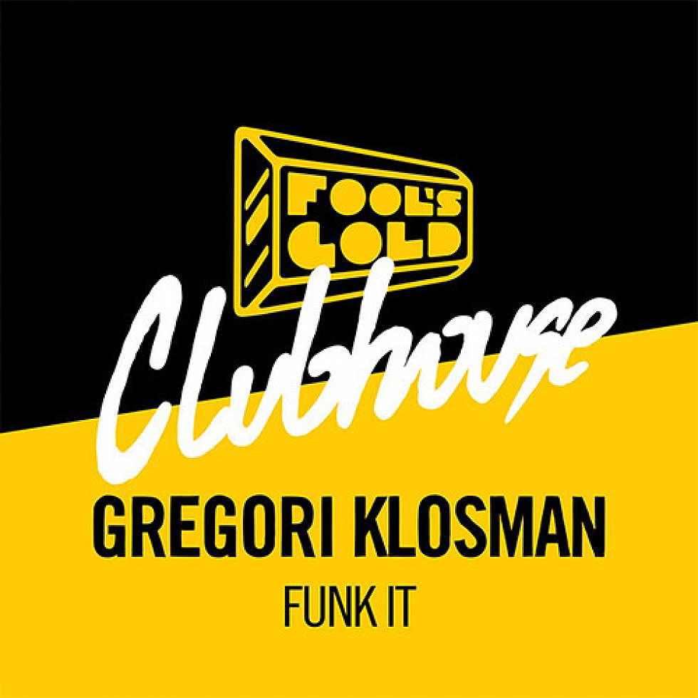 Gregori Klosman &#8220;Funk It&#8221;