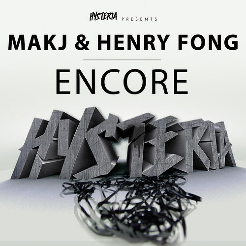 Hysteria Records Close 2013 With An &#8220;Encore&#8221; From MAKJ and Henry Fong