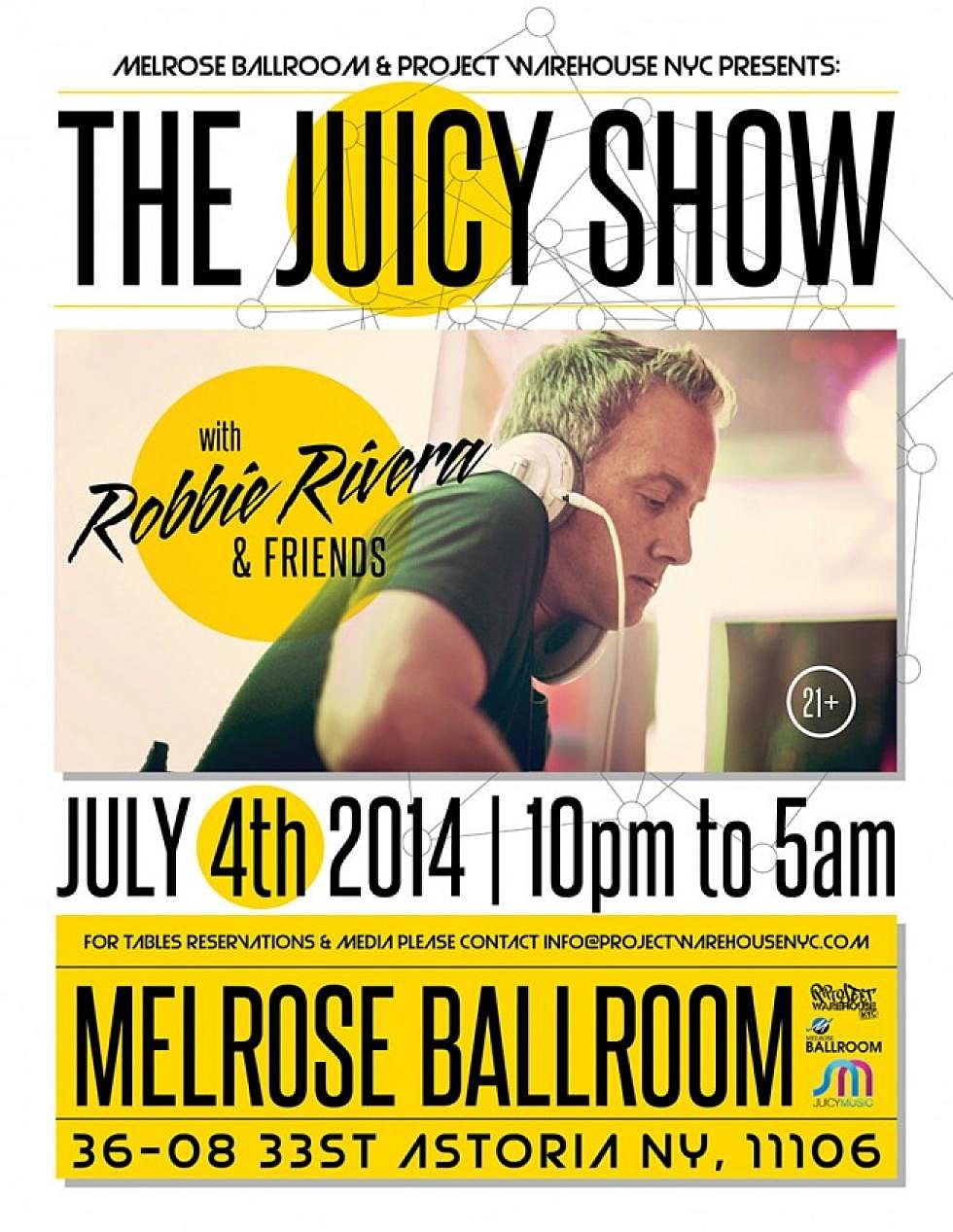 Project Warehouse NYC to host the Juicy Show with Robbie Rivera, July 4th!